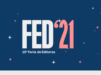 La FED toma las calles - Feria de Editores - Editoriuales independientes - leer - lecturas 