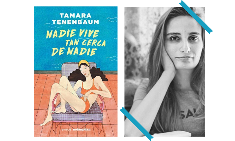 Nadie vive tan cerca de nadie - Tamara Tenenbaum - Emecé - Notanpuán - cuentos - autoras argentinas - leamos autoras - Laura Bertolé