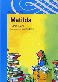 •	Matilda - Roald Dahl - LIJ - Mujeres en la Lij - Autoras - Protagonistas mujeres 