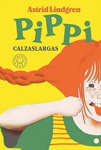 Pippi Calzas Largas - Astrid Lindgren - LIJ - Mujeres en la Lij - Autoras - Protagonistas mujeres 