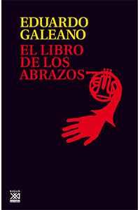 El libro de los abrazos - Eduardo Galeano 