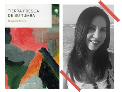 Tierra fresca de su tumba - Giovanna Rivero - Editorial Marciana - Cuentos - Leamos autoras - autoras mujeres - escritora boliviana - Bolivia - Andrea Papini