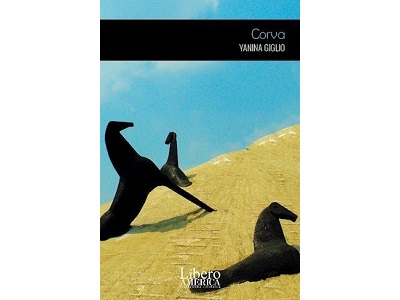 Corva - Yanina Giglio - Libero América - poesía - libros - autoras mujeres - leer - lecturas
