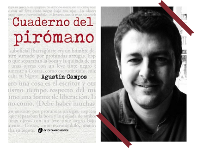 Cuaderno del pirómano - Agustín Campos