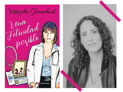 Una felicidad posible - Mariela Ghenadenik - Del nuevo extremo - novela - búsqueda - feminismo - libertad - maternidad - mujer profesional - libros - autoras mujeres - leer - lecturas